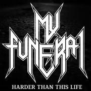 My Funeral – Harder than this life 