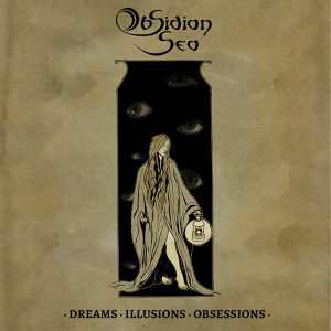 Obsidian Sea - Dreams, Illusions, Obsessions