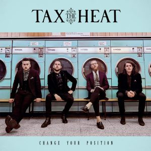 Tax The Heat - Change Your Position - Artwork