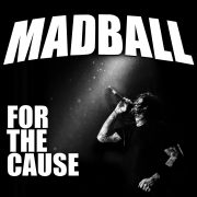 Review: MADBALL – FOR THE CAUSE