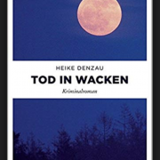 Rezension: TOD IN WACKEN von Heike Denzau