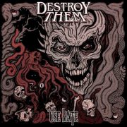 Review: Destroy Them – Use Hate (EP)