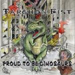 Review: Tarchon Fist – Proud to be Dinosaurs (EP)