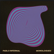 Pablo Infernal – Monologues + neues Video