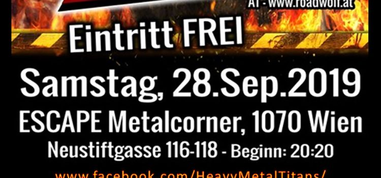 Heavy Metal Titans II – mit Martyr, Tarchon Fist und Roadwolf im Escape Wien