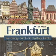 Buch: Elisabeth Lücke: Frankfurt am Main – Rundgänge durch die Stadtgeschichte