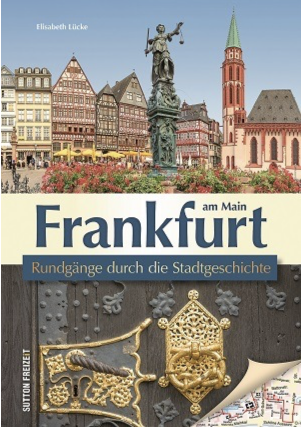 Buch: Elisabeth Lücke: Frankfurt am Main - Rundgänge durch die Stadtgeschichte