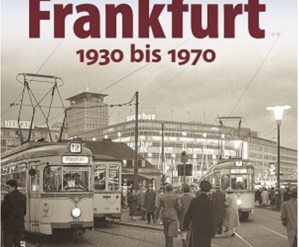 Bildband – Frankfurt am Main – 1930 bis 1970 – von Ulrich Eisenbach und Bildern von Sepp Jäger