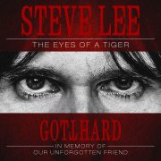 STEVE LEE – THE EYES OF A TIGER:  IN MEMORY OF OUR UNFORGOTTEN FRIEND!
