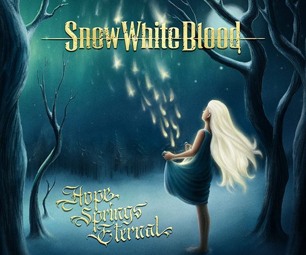 Metal-Review: Snow White Blood – Hope Springs Eternal
