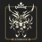 King Creature – Set The World On Fire