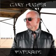 GARY HUGHES  – Waterside