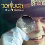 TORTUGA – Flying Dutchman