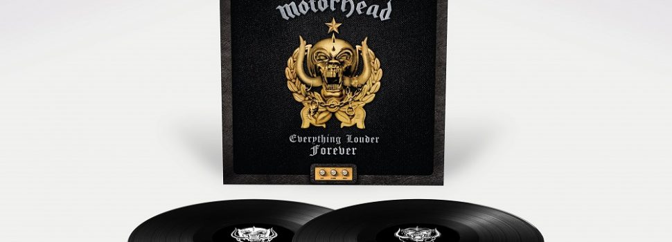 Motörhead – EVERYTHING LOUDER FOREVER