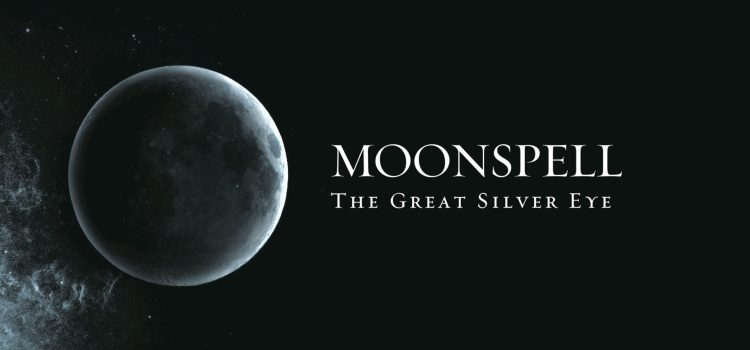 Moonspell – The Great Silver Eye