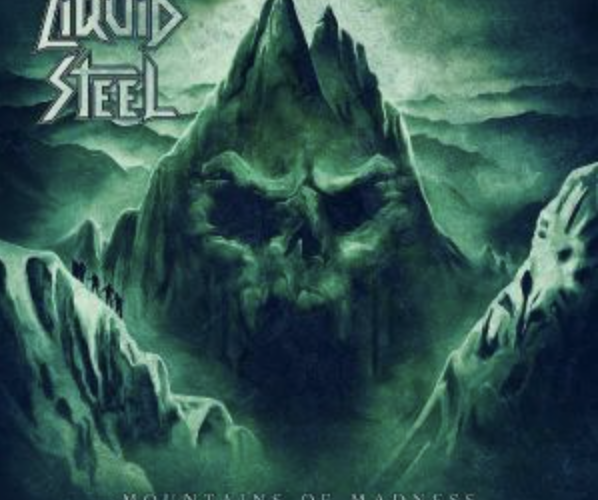 Liquid Steel – Mountains Of Madness