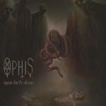 OPHIS – SPEW FORTH ODIUM