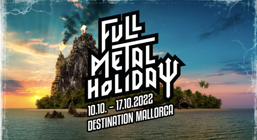 FULL METAL HOLIDAY – Jede Menge Bands für Destination Mallorca 2022 angekündigt