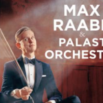 MAX RAABE & PALAST ORCHESTER – GUTEN TAG, LIEBES GLÜCK auf Deutschland-Tour