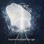Figure Of Speechless – Tunnel At The End Of The Light