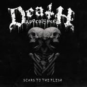 DEATH APOCALYPSE – SCARS TO THE FLESH