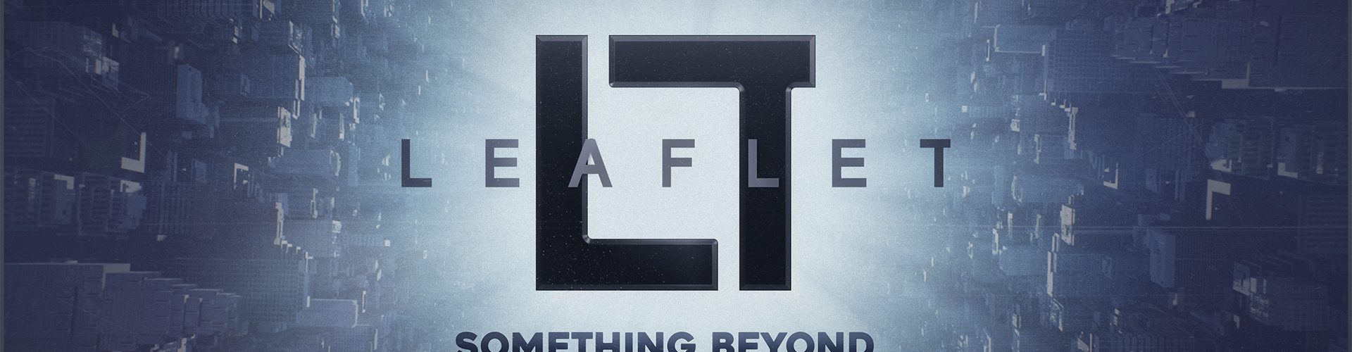 LEAFLET – Something Beyond