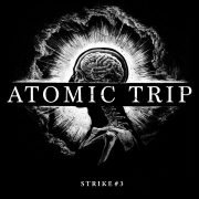 Atomic Trip – Strike #3