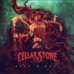 Cellar Stone – Rise & Fall