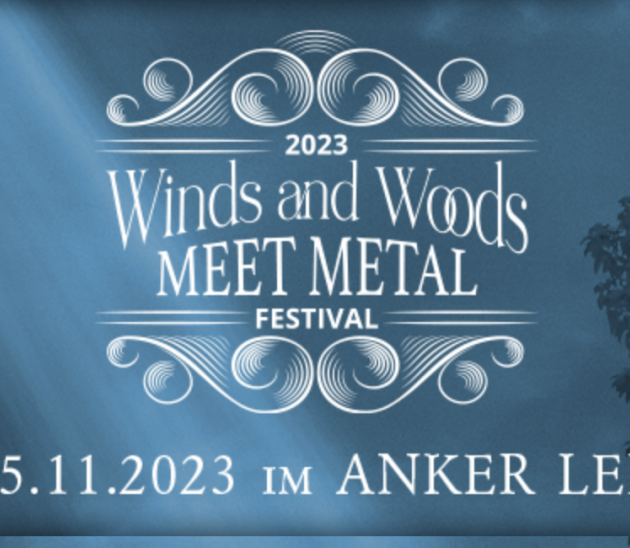 Winds and Woods meet Metal-Festivals im Anker Leipzig am 24. & 25. November 2023