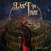 Last In Time – Too Late