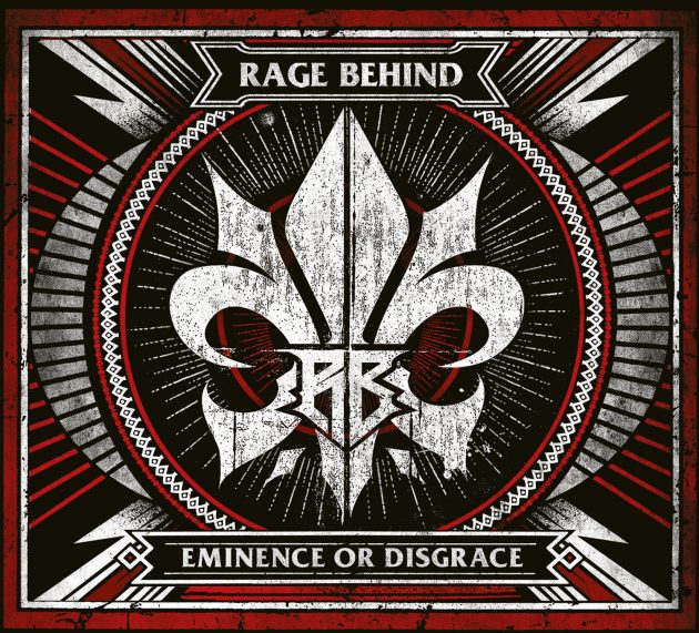 RAGE BEHIND – Eminence Or Disgrace