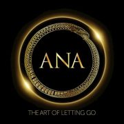 ANA – The Art of Letting Go